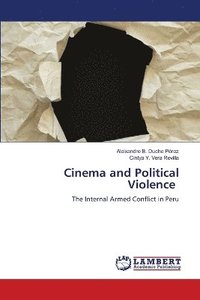 bokomslag Cinema and Political Violence