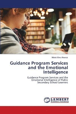 Guidance Program Services and the Emotional Intelligence 1