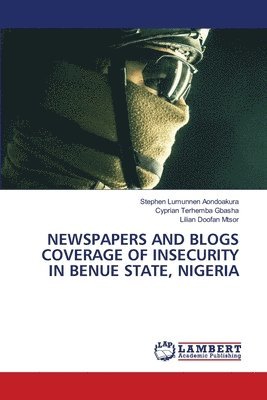 Newspapers and Blogs Coverage of Insecurity in Benue State, Nigeria