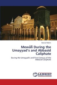 bokomslag Mewa&#770;li&#770; During the Umayyad's and Abbasid Caliphate