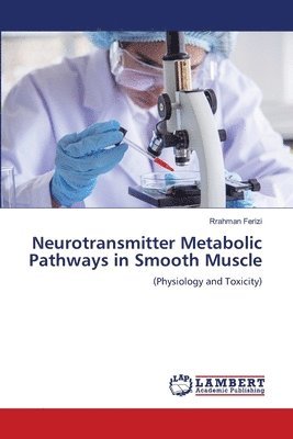 bokomslag Neurotransmitter Metabolic Pathways in Smooth Muscle