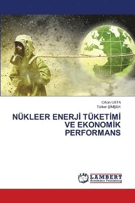 bokomslag Nkleer Enerj&#304; Tket&#304;m&#304; Ve Ekonom&#304;k Performans