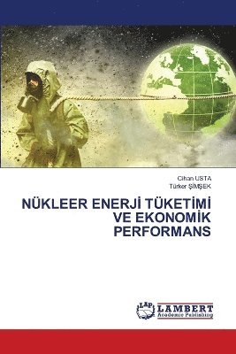 bokomslag Nükleer Enerj? Tüket?m? Ve Ekonom?k Performans