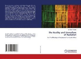 Jah-Xolani Radebe - Reality and Unrealism of Rastafari, Häftad