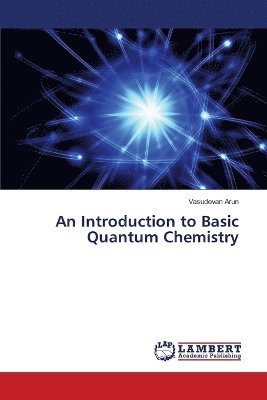 An Introduction to Basic Quantum Chemistry 1