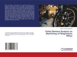 bokomslag Finite Element Analysis on Machining of Magnesium Alloys