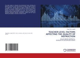 Angel Roy Longakit - Teacher-Level Factors Affecting the Quality of Instruction, Häftad