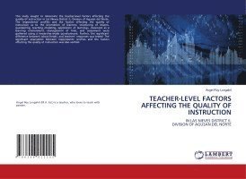 Teacher-Level Factors Affecting the Quality of Instruction 1