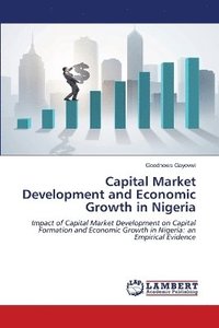 bokomslag Capital Market Development and Economic Growth in Nigeria