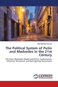 bokomslag The Political System of Putin and Medvedev in the 21st Century