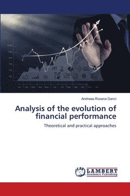 Andreea-Roxana Danci - Analysis of the evolution of financial performance, Häftad