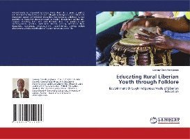 Leeway Dave Karngbeae - Educating Rural Liberian Youth through Folklore, Häftad