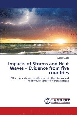 bokomslag Impacts of Storms and Heat Waves - Evidence from five countries