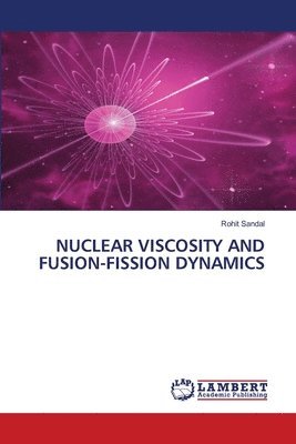 bokomslag Nuclear Viscosity and Fusion-Fission Dynamics