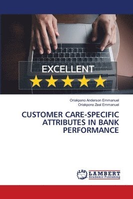 bokomslag Customer Care-Specific Attributes in Bank Performance