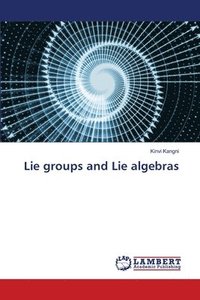 bokomslag Lie groups and Lie algebras