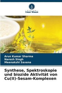 bokomslag Synthese, Spektroskopie und biozide Aktivitt von Cu(II)-Sesam-Komplexen