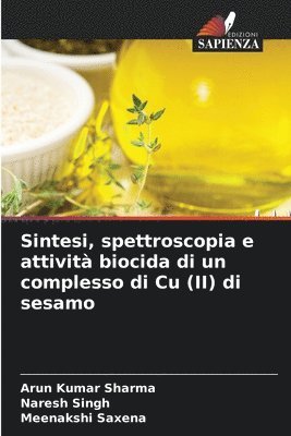 Sintesi, spettroscopia e attivit biocida di un complesso di Cu (II) di sesamo 1