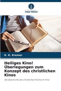 bokomslag Heiliges Kino! berlegungen zum Konzept des christlichen Kinos