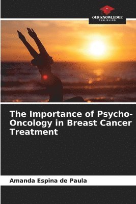 The Importance of Psycho-Oncology in Breast Cancer Treatment 1