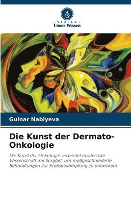 bokomslag Die Kunst der Dermato-Onkologie