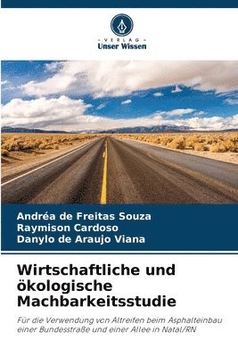 Andréa de Freitas Souza, Raymison Cardoso, Danylo de Araujo Viana - Wirtschaftliche und ökologische Machbarkeitsstudie, Häftad