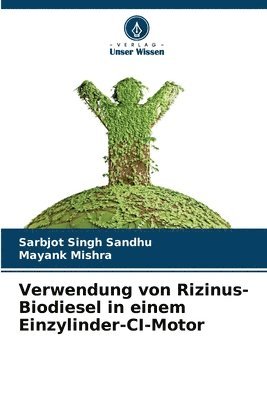 bokomslag Verwendung von Rizinus-Biodiesel in einem Einzylinder-CI-Motor