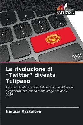 bokomslag rivoluzione di "Twitter" diventa Tulipano