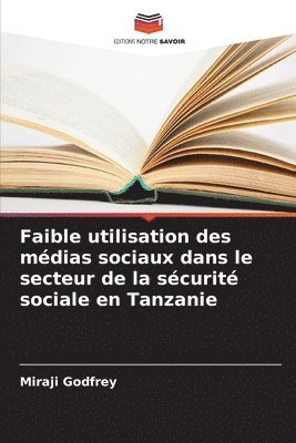 bokomslag Faible utilisation des mdias sociaux dans le secteur de la scurit sociale en Tanzanie