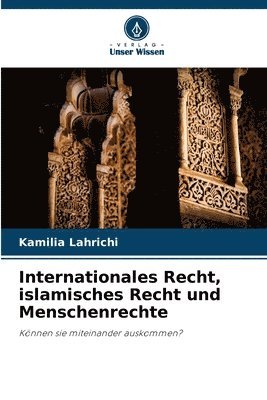 bokomslag Internationales Recht, islamisches Recht und Menschenrechte