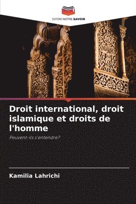 Droit international, droit islamique et droits de l'homme 1