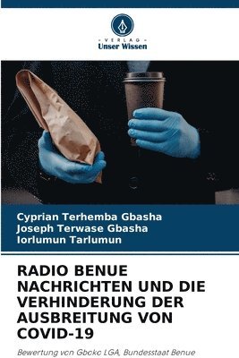 Cyprian Terhemba Gbasha, Joseph Terwase Gbasha, Iorlumun Tarlumun, Cyprian Terhemba GBASHA - Radio Benue Nachrichten Und Die Verhinderung Der Ausbreitung Von Covid-19, Häftad