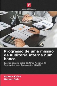 bokomslag Progresso de uma misso de auditoria interna num banco