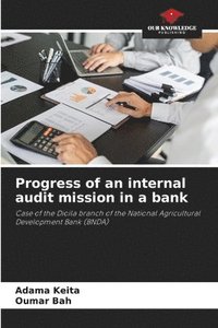 bokomslag Progress of an internal audit mission in a bank