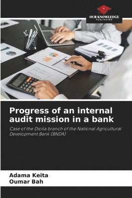 bokomslag Progress of an internal audit mission in a bank