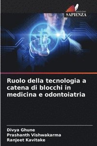 bokomslag Ruolo della tecnologia a catena di blocchi in medicina e odontoiatria