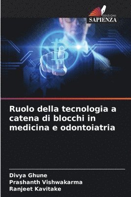 bokomslag Ruolo della tecnologia a catena di blocchi in medicina e odontoiatria