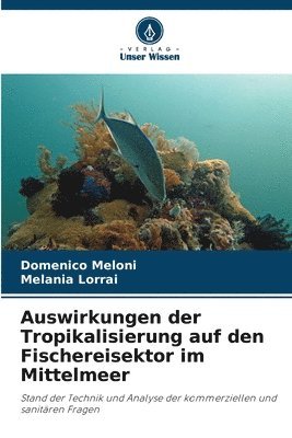Domenico Meloni, Melania Lorrai - Auswirkungen der Tropikalisierung auf den Fischereisektor im Mittelmeer, Häftad