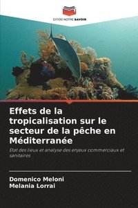 bokomslag Effets de la tropicalisation sur le secteur de la pche en Mditerrane