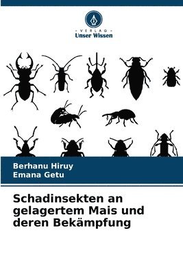 bokomslag Schadinsekten an gelagertem Mais und deren Bekmpfung