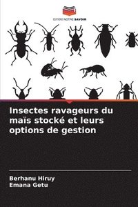 bokomslag Insectes ravageurs du mas stock et leurs options de gestion