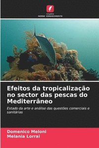 bokomslag Efeitos da tropicalização no sector das pescas do Mediterrâneo