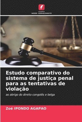 bokomslag Estudo comparativo do sistema de justia penal para as tentativas de violao