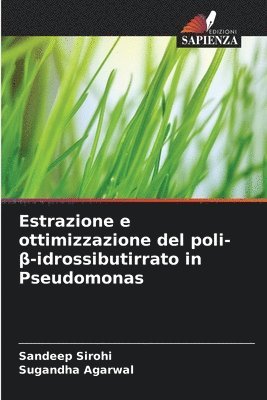 bokomslag Estrazione e ottimizzazione del poli-&#946;-idrossibutirrato in Pseudomonas