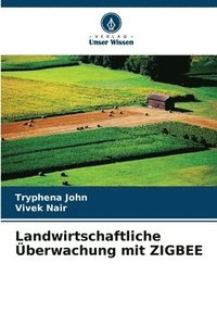 bokomslag Landwirtschaftliche berwachung mit ZIGBEE