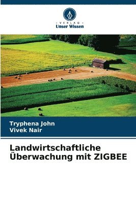 bokomslag Landwirtschaftliche berwachung mit ZIGBEE