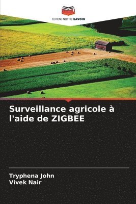 bokomslag Surveillance agricole  l'aide de ZIGBEE