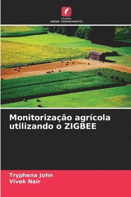 bokomslag Monitorização agrícola utilizando o ZIGBEE