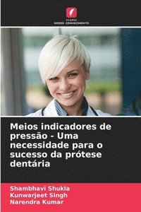 bokomslag Meios indicadores de presso - Uma necessidade para o sucesso da prtese dentria