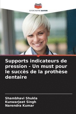 bokomslag Supports indicateurs de pression - Un must pour le succs de la prothse dentaire